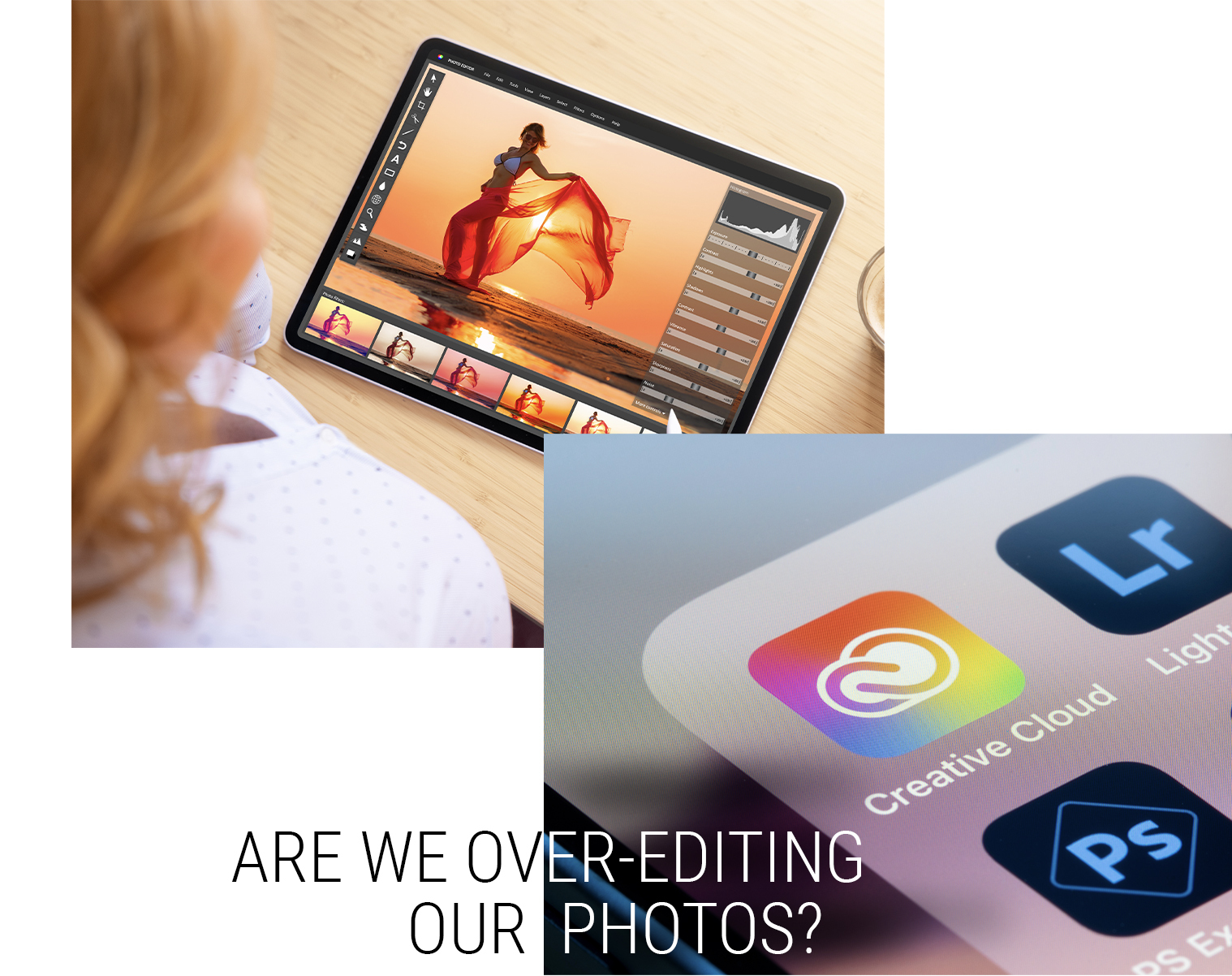 Are-we-over-editing-our-photos-header-3.jpg